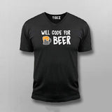 Will Code For Beer Funny T-shirt V-neck For Men Online India