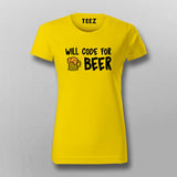 Will Code For Beer Funny T-Shirt For Women Online India