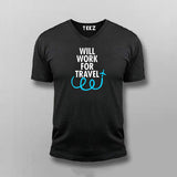 WILL WORK FOR TRAVEL T-shirt For Men