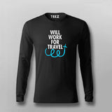 WILL WORK FOR TRAVEL T-shirt For Men