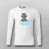 WILL WORK FOR TRAVEL T-shirt For Men