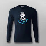 WILL WORK FOR TRAVEL T-shirt For Men