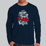 Wine A Bit You'll Feel Better T-Shirt For Men