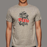 Wine A Bit You'll Feel Better T-Shirt For Men