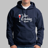 Wine Drinking Team Hoodies For Men