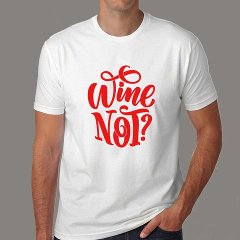 Wine Not T-Shirt For Men Online India