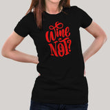 Wine Not T-Shirt For Women Online India