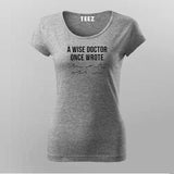 Wise Doctor Funny Doctor T-Shirt For Women Online India 