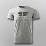 Wise Doctor Funny Doctor T-shirt For Men Online India 