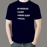 My Wishlist Sleep More Sleep Pizza Men's T Shirt