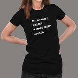 My Wishlist Sleep More Sleep Pizza Women's T Shirt Online India