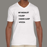 My Wishlist Sleep More Sleep Pizza Men's V Neck T Shirt Online India