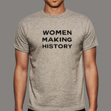 Women Making History T-Shirt For Men