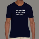 Women Making History V Neck T-Shirt For Men Online India