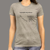 If You Build It They Will Come Software Testing T-Shirt For Women