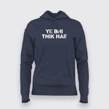 YE BHI THIK HAI Meme T-Shirt For Women