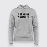 Ye Bik Gayi Hai Gormint Hindi T-Shirt For Women
