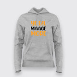 YE DIL MAAGE MORE Funny Hoodies For Women