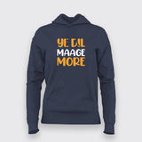 YE DIL MAAGE MORE Funny Hoodies For Women Online India