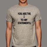 You Are The Semicolon To My Statements Men's T-Shirt