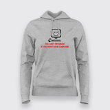 YOU CAN'T DEVELOP IF YOU DON'T HAVE COMPUTER Funny Hoodies For Women