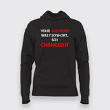 Your Password Is To Short Hoodie For Women Online India