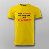 Your Password Is To Short T-shirt For Men Online India