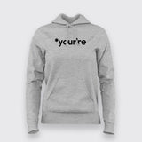 YOUR'RE Funny Geeky Hoodie For Women