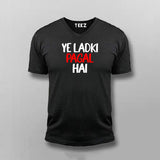 Ye Ladki Pagal Hai Funny T-shirt For Men