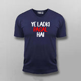 Ye Ladki Pagal Hai Funny T-shirt For Men