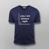 Yes I'm Always Right Funny Science T-shirt For Men