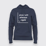 Yes I'm Always Right Funny Science T-Shirt For Women