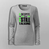 Yet Despite The Look On My Face Funny T-Shirt For Women