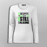 Yet Despite The Look On My Face Funny T-Shirt For Women