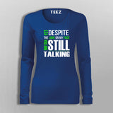 Yet Despite The Look On My Face Funny T-Shirt For Women