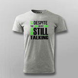 Yet Despite The Look On My Face Funny T-Shirt For Men