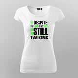 Yet Despite The Look On My Face Funny T-Shirt For Women