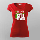 Yet Despite The Look On My Face Funny T-Shirt For Women
