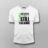 Yet Despite The Look On My Face Funny T-Shirt For Men