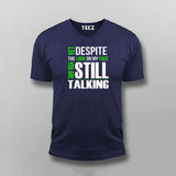 Yet Despite The Look On My Face Funny T-Shirt For Men
