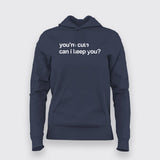 You're Cute Can I Keep You T-Shirt For Women