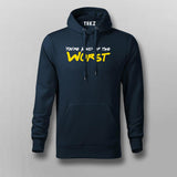 You're Kind Of The Worst Funny Insult T-Shirt For Men