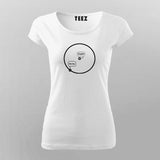 You are always negative Funny T-Shirt For Women