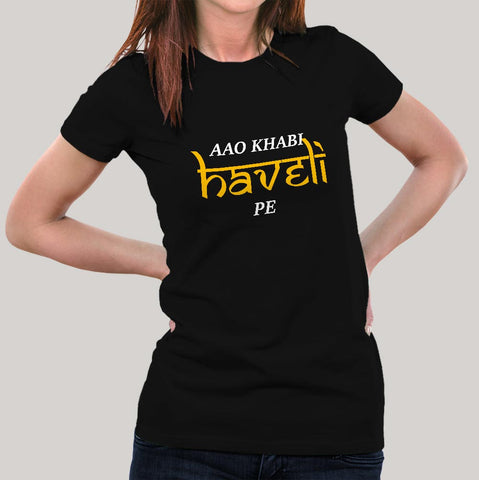 Buy Aao khabi haveli pe  Women's T-shirt  At Just Rs 349 On Sale!