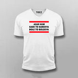 Agar Hum Kare To Karekya Bole To Bolekya T-shirt For Men