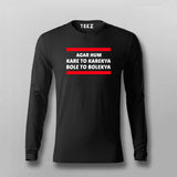 Agar Hum Kare To Karekya Bole To Bolekya T-shirt For Men