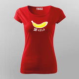 A Kela Hindi Funny T-shirt For Women