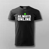 always online T-shirt For Men