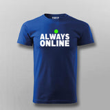 always online T-shirt For Men