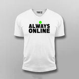 always online T-shirt For Men